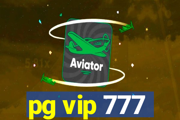 pg vip 777